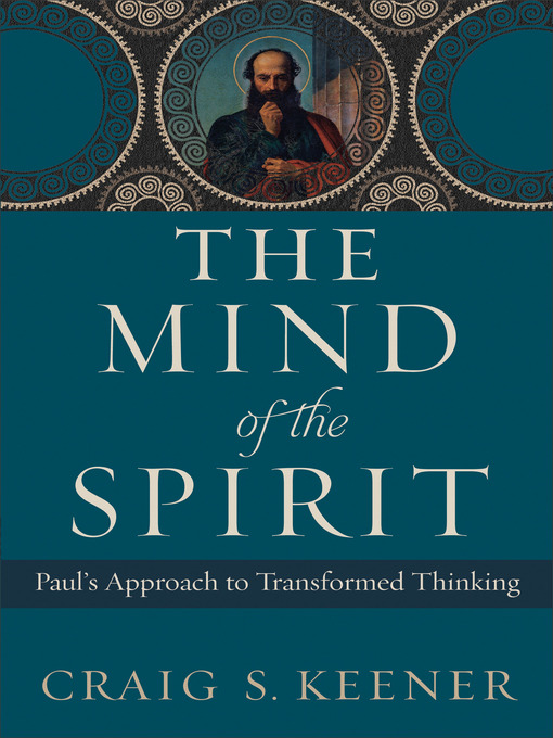 Title details for The Mind of the Spirit by Craig S. Keener - Available